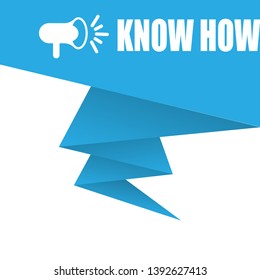 know how banner - speech bubble with megaphone. label,sticker,tag