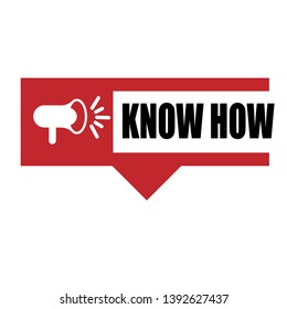 know how banner - speech bubble with megaphone. label,sticker,tag