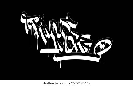 KNOW MORE graffiti tag style design