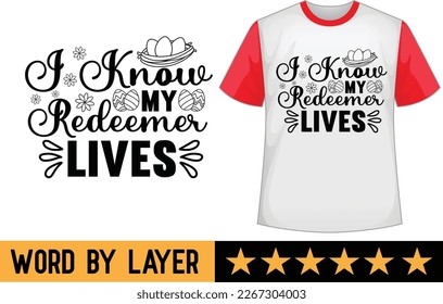 I Know My Redeemer Lives svg t shirt design