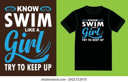 know swim like girls try to keep up t shirt design.