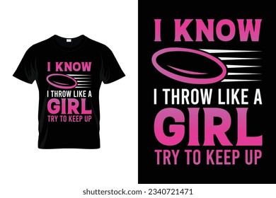 I know I throw like a girl try to keep up Golf tournament silhouette tshirt design vector, poster or template funny golf t-shirt design