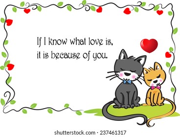 If I know what love is, it is because of you.