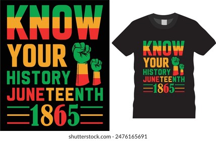 Know your history juneteenth 1865,T-Shirt Design-  illustration for  and vacation concept retro color style, Independence day,juneteenth lovers t shirt ready for benner,poster,pod any print,item
