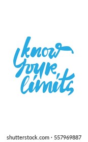 know your limit. Hand lettering and custom typography for your designs: t-shirts, bags, for posters,