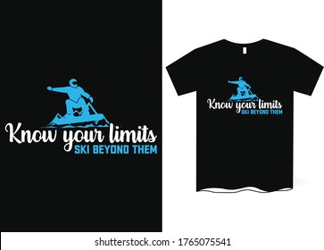 Know your limit, ski beyond them- Skiing T-shirt design, skiing vector, ski board, snow