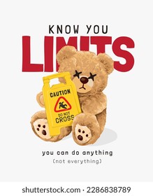 know your limits slogan with bear doll holding yellow caution sign vector illustration