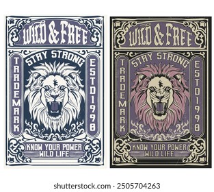 Know your power. Lion face. Stay strong forever. Fearless lion print design. Wild at the heart vector. Animal rock and roll artwork for fashion and others.	