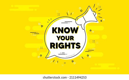 Know your rights message. Alert megaphone yellow chat banner. Demonstration protest quote. Revolution activist slogan. Know your rights chat message loudspeaker. Alert megaphone background. Vector