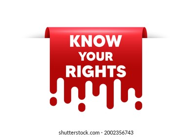 Know your rights message. Red ribbon tag banner. Demonstration protest quote. Revolution activist slogan. Know your rights sticker ribbon badge banner. Red sale label. Vector