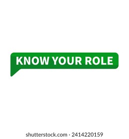 Know Your Role Green Rectangle Shape For Information Announcement
