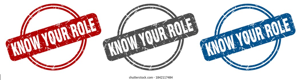 know your role round isolated label sign. know your role stamp