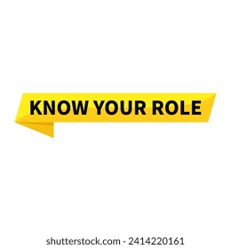 Know Your Role Yellow Ribbon Rectangle Shape For Information Announcement
