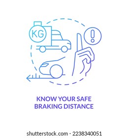 Conozca el icono de concepto de gradiente azul de la distancia de frenado segura. Seguridad de conducción para conductores comerciales abstracta idea ilustración de línea delgada. Dibujo de contorno aislado. Se usa una fuente Myriad Pro-Bold