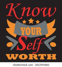 Know Your Self Worth T-shirt