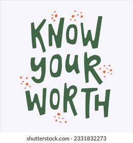 Know your worth - hand-drawn quote. 