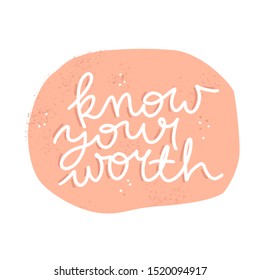 Know your worth motivational inspirational quote. Apricot bubble background banner with hand lettering and texture decor