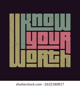 Know Your Worth - Motivational Retro Quote Poster