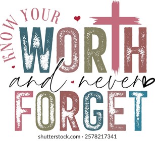 Know Your Worth And Never Forget - Retro Christian Valentine t-shirt design, Jesus Valentine t-shirt design, Retro Religious Valentine png, Happy Valentine's day T-shirt Design