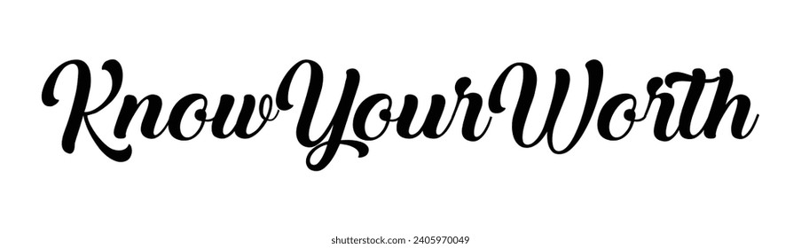 know your worth text on white background.
