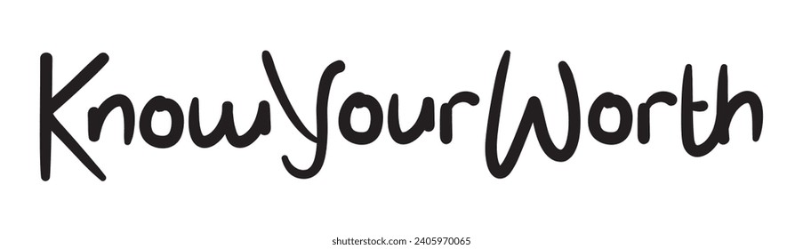 know your worth text on white background.