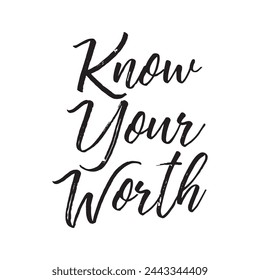 know your worth text on white background.