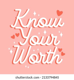 Know your worth typography motivational inspirational quotes