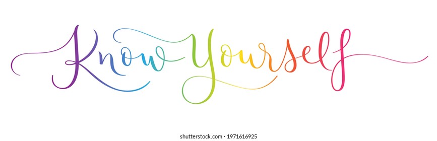 KNOW YOURSELF colorful vector rainbow gradient brush calligraphy banner with flourishes isolated on white background