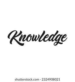 Knowledge - custom calligraphy text on white background.