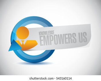 knowledge empowers us businessman sign concept illustration design graphic