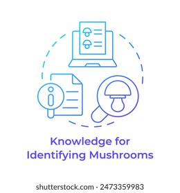 Knowledge for identifying mushrooms blue gradient concept icon. Mushroom management and regulation. Round shape line illustration. Abstract idea. Graphic design. Easy to use in article