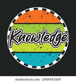 Knowledge motivational and inspirational quotes lettering typography t shirt design