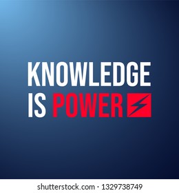 Knowledge is power. Life quote with modern background vector illustration