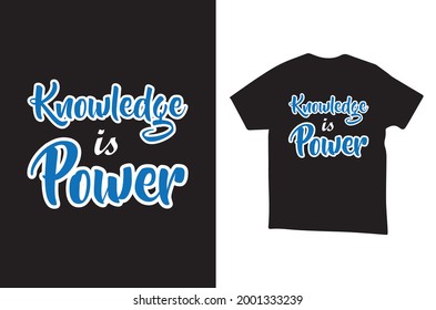 KNOWLEDGE IS POWER VECTOR T-shirt TEMPLATE, KNOWLEDGE IS POWER T-shirt VECTOR DESIGN, KNOWLEDGE IS POWER T-shirt TEMPLATE