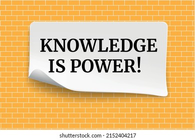 Knowledge is Power! write on white Sticky Notes.