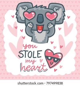 Koala bear character with heart eyes and Lettering text on romantic background. You stole my heart. Cute hand drawn vector illustration for Valentines Day greeting card, poster, banner, invitation