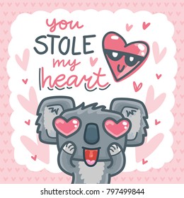 Koala bear character with heart eyes and Lettering text on romantic background. You stole my heart. Cute hand drawn vector illustration for Valentines Day greeting card, poster, banner, invitation