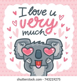 Koala bear character in love with lettering calligraphy text and hearts in eyes. I love you very much. Hand drawn illustration in cartoon style for greeting card, poster, banner, print, invitation