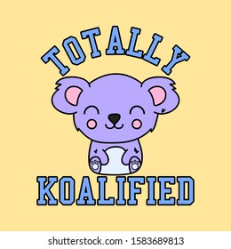 KOALA BEAR VECTOR ILLUSTRATION, SLOGAN PRINT