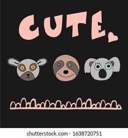 koala, lemur, sloth hand drawn vector illustration with Lettering. Can be used for card, mug, brochures, poster, t-shirts etc.