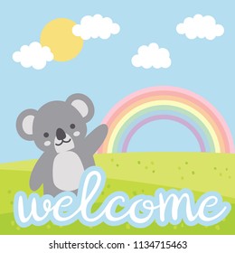 Koala in nature vector print, koala with rainbow and welcome write cartoon illustration, baby shower card, greeting card, kids cards for birthday poster or banner, cartoon invitation