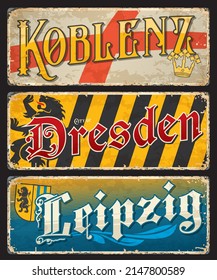 Koblenz, Dresden, Leipzig german city travel stickers and plates. European travel destination faded sticker or tin sign, Germany tourist tour grunge vector banner or postcard with cities Coat of Arms