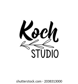 Koch studio. Translation from German: Cooking studio. Modern vector brush calligraphy. Ink illustration. Perfect design for doorplate, posters