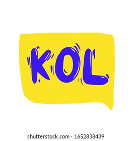 KOL text. Key opinion leader abbreviation advertising quote. Influencer concept.  Digital social media marketing with bloggers. Vector typography illustration.
