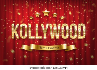Kollywood indian cinema vector banner with text. Vintage cinematography and theater flat poster. Film festival. Golden sparkling glitter rain. Shiny sign with lights on red curtain backdrop