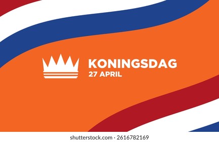 Koningsdag greeting card with flag of the Netherland. National holiday in the Netherlands. Important day. Translation : King's day, 27th April.