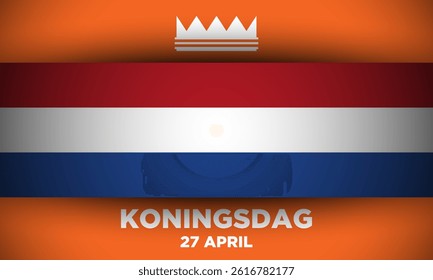 Koningsdag greeting card with flag of the Netherland. National holiday in the Netherlands. Important day. Translation : King's day, 27th April.