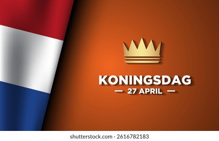Koningsdag greeting card with flag of the Netherland. National holiday in the Netherlands. Important day. Translation : King's day, 27th April.
