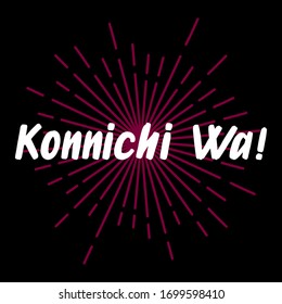 Konnichi Wa brush paint hand drawn lettering on black background. Greeting in japanesse language design  templates for greeting cards, overlays, posters