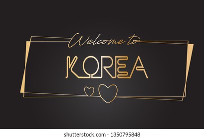 Korea Welcome to Golden text Neon Lettering Typography with Wired Golden Frames and Hearts Design Vector Illustration.